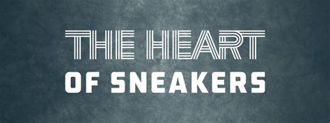 The Heart of Sneakers 